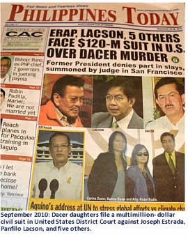 September 2010: Dacer daughters file a multimillion-dollar civil suit in United States District Court against Joseph Estrada, Panfilo Lacson, and five others