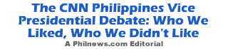 The CNN Philippines Vice Presidential Debate: Who We Liked, Who We Didn't Like