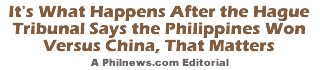 It's What Happens After the Hague Tribunal Says the Philippines Won Versus China, That Matters