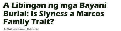 A Libingan ng mga Bayani Burial: Is Slyness a Marcos Family Trait?