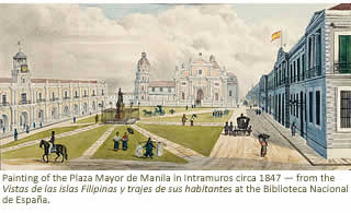 Painting of the Plaza Mayor de Manila in Intramuros circa 1847  from the Vistas de las islas Filipinas y trajes de sus habitantes at the Biblioteca Nacional de Espaa