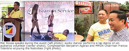 Mar Roxas speaks during the event (left photo); exotic dancer does a number on an audience volunteer (center photo); Congressman Benjamin Agarao and MMDA Chairman Francis Tolentino enjoying the festivities (right photo)