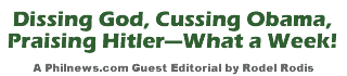 Dissing God, Cussing Obama, and Praising HitlerWhat a Week!
